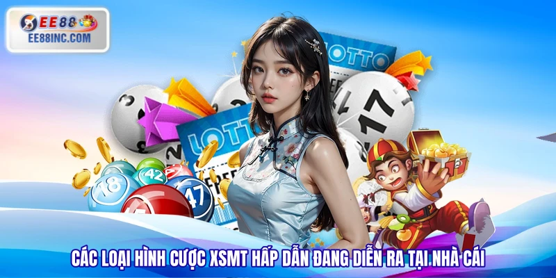 Các loại hình cược XSMT hấp dẫn đang diễn ra tại nhà cái Các loại hình cược XSMT hấp dẫn đang diễn ra tại nhà cái