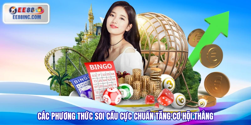 Các phương thức soi cầu cực chuẩn tăng cơ hội thắng