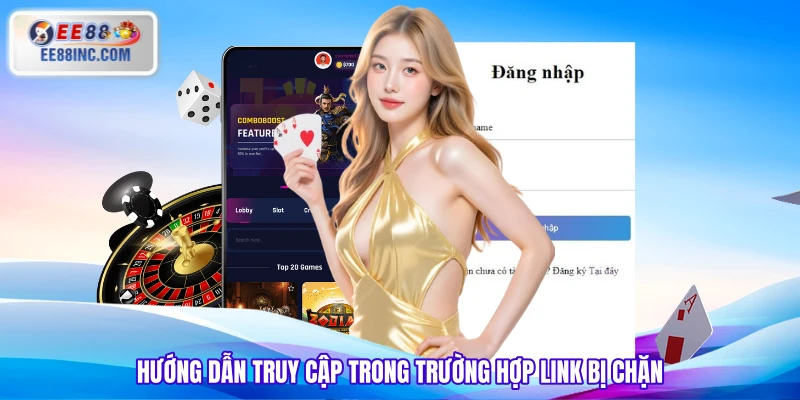 Hướng dẫn truy cập trong trường hợp link bị chặn Hướng dẫn truy cập trong trường hợp link bị chặn