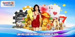 Link Vào EE88 Mới Nhất 2026 - Truy Cập Trang Chủ Chính Thức Không Bị Chặn
