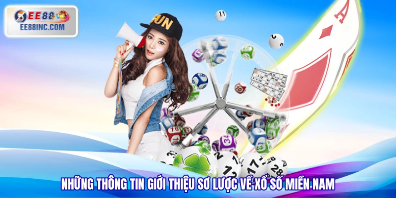 Những thông tin giới thiệu sơ lược về xổ số miền Nam Những thông tin giới thiệu sơ lược về xổ số miền Nam