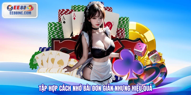 Tập hợp cách nhớ bài đơn giản nhưng hiệu quả Tập hợp cách nhớ bài đơn giản nhưng hiệu quả